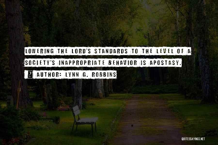 Lowering Your Standards Quotes By Lynn G. Robbins