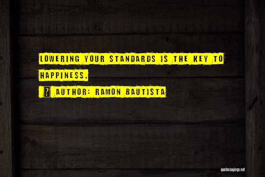 Lowering Your Standards Quotes By Ramon Bautista