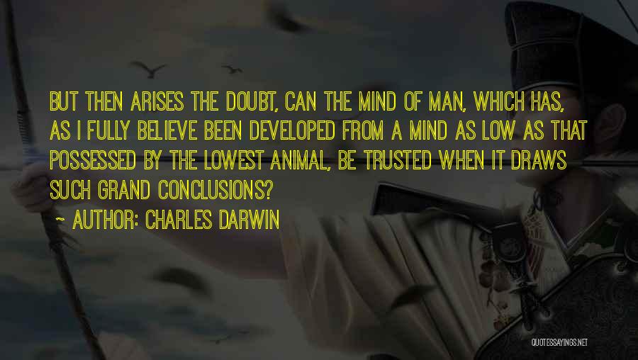 Lowest Animal Quotes By Charles Darwin