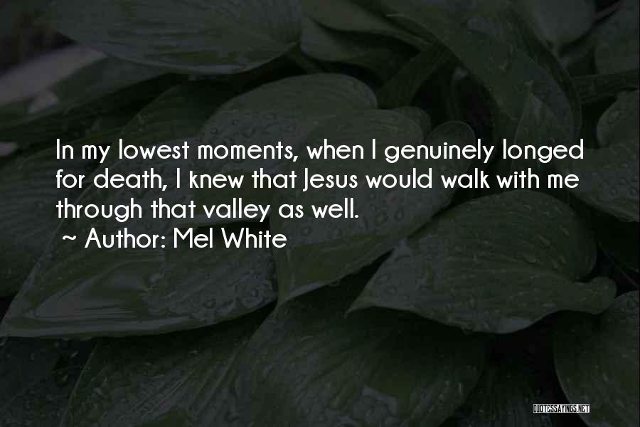 Lowest Moments Quotes By Mel White