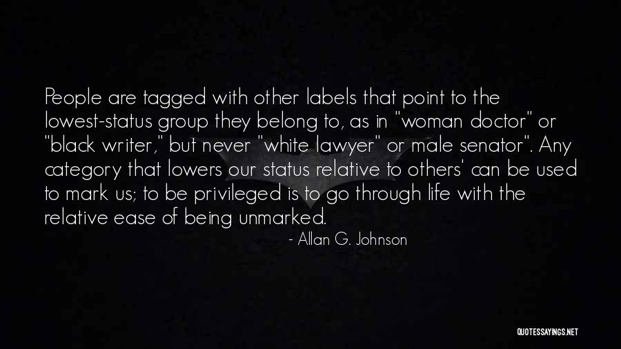 Lowest Point Of Your Life Quotes By Allan G. Johnson Lowest Point Of Your Life Quotes By Allan G. Johnson