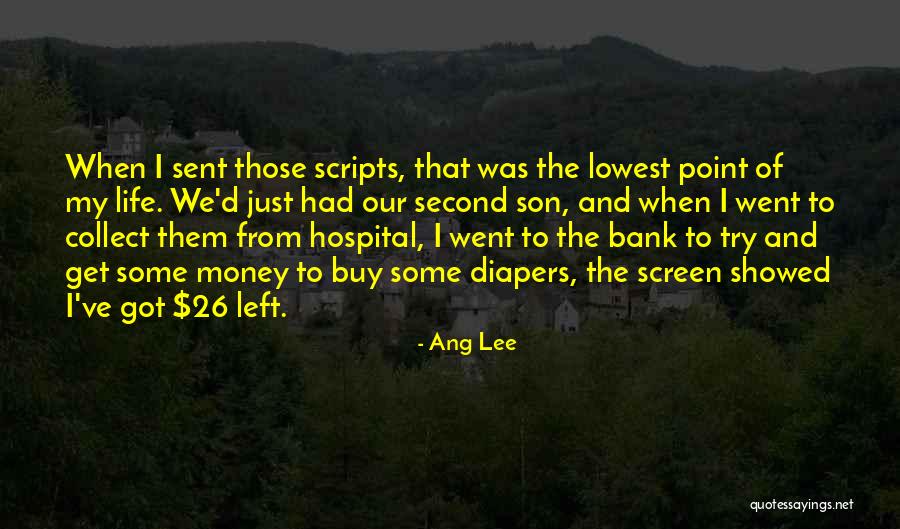 Lowest Point Of Your Life Quotes By Ang Lee Lowest Point Of Your Life Quotes By Ang Lee