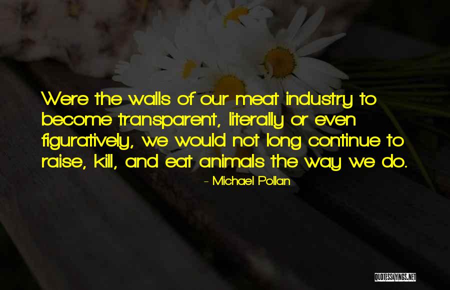 Lowing Cattle Quotes By Michael Pollan Lowing Cattle Quotes By Michael Pollan