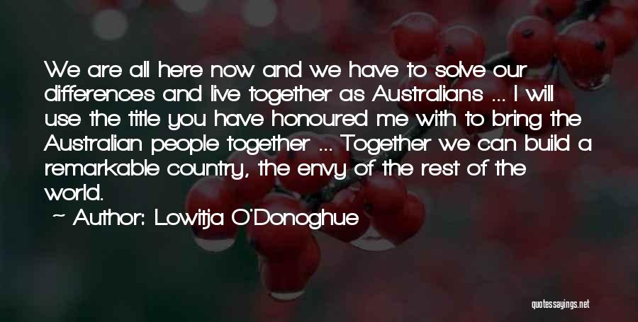 Lowitja O'Donoghue Quotes 398084