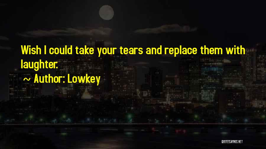Lowkey Best Quotes By Lowkey