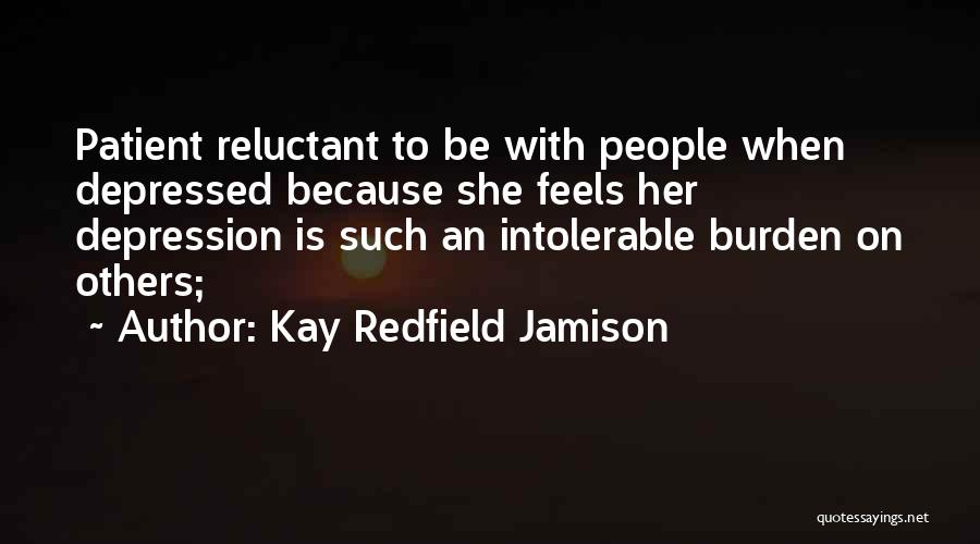 Lowkey Girl Quotes By Kay Redfield Jamison