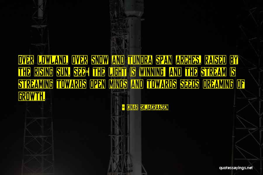 Lowland Quotes By Einar Skjaeraasen Lowland Quotes By Einar Skjaeraasen