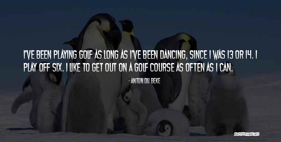 Lowlands Quotes By Anton Du Beke Lowlands Quotes By Anton Du Beke