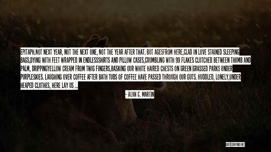 Lowrimore Oklahoma Quotes By Alan C. Martin Lowrimore Oklahoma Quotes By Alan C. Martin