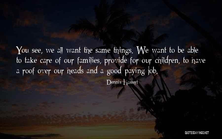 Lowrimore Oklahoma Quotes By Dennis Hastert Lowrimore Oklahoma Quotes By Dennis Hastert
