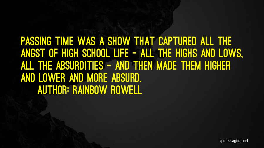 Lows And Highs Of Life Quotes By Rainbow Rowell