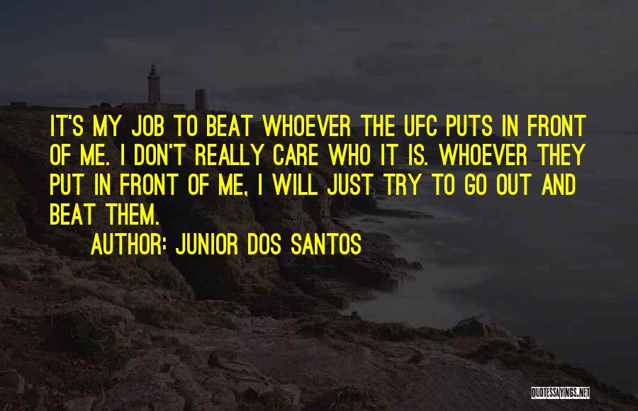Lowsley Hopkinton Quotes By Junior Dos Santos