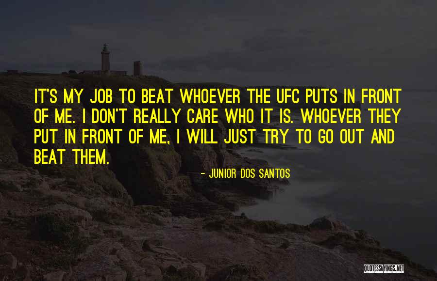 Lowsley Hopkinton Quotes By Junior Dos Santos