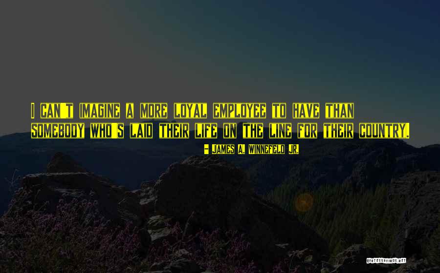 Loyal Employee Quotes By James A. Winnefeld Jr. Loyal Employee Quotes By James A. Winnefeld Jr.