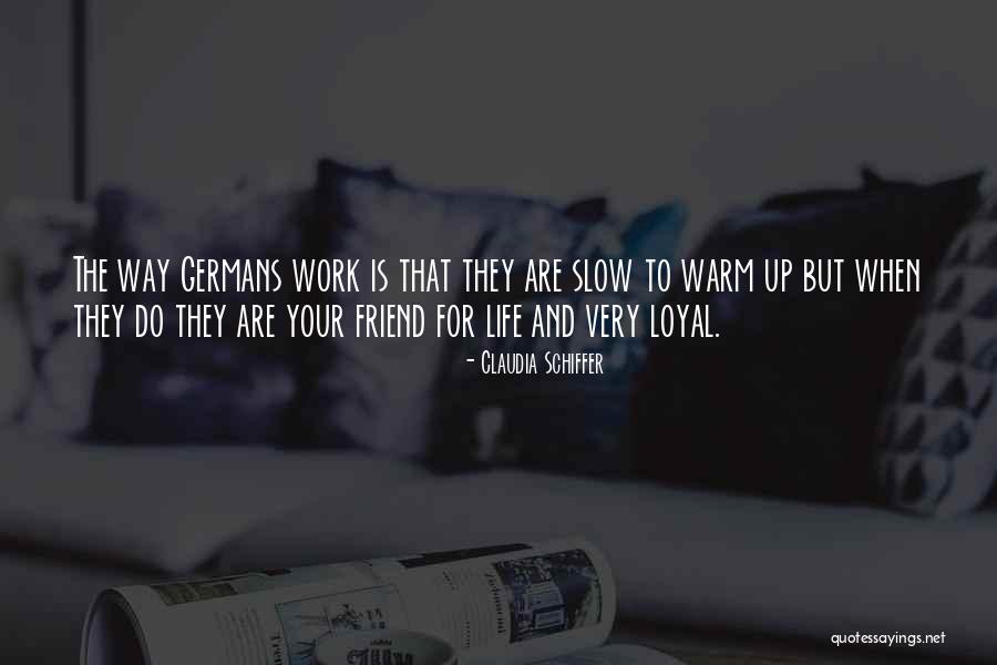 Loyal Friend Quotes By Claudia Schiffer Loyal Friend Quotes By Claudia Schiffer