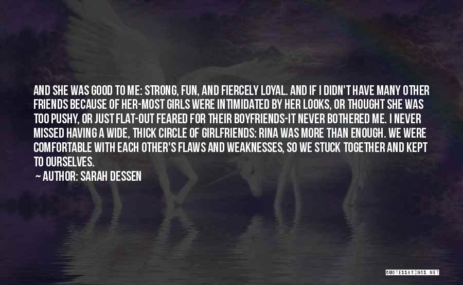 Loyal Friends Quotes By Sarah Dessen