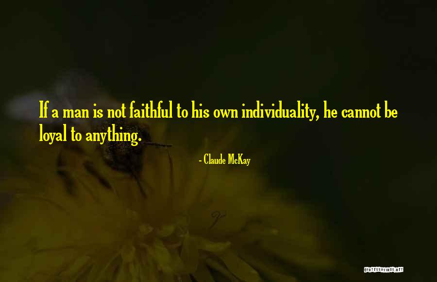 Loyal Man Quotes By Claude McKay Loyal Man Quotes By Claude McKay