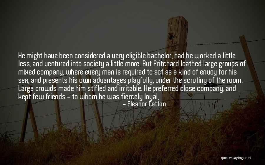 Loyal Man Quotes By Eleanor Catton Loyal Man Quotes By Eleanor Catton