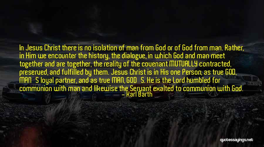 Loyal Man Quotes By Karl Barth Loyal Man Quotes By Karl Barth