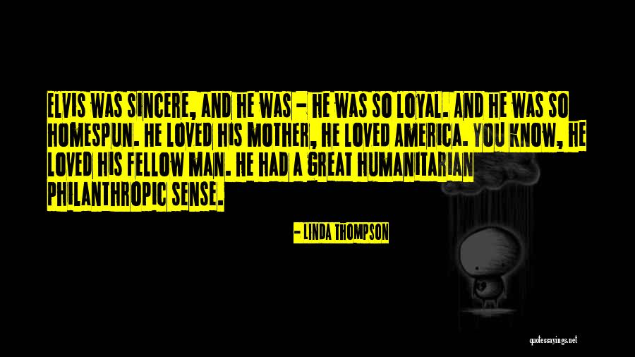 Loyal Man Quotes By Linda Thompson Loyal Man Quotes By Linda Thompson