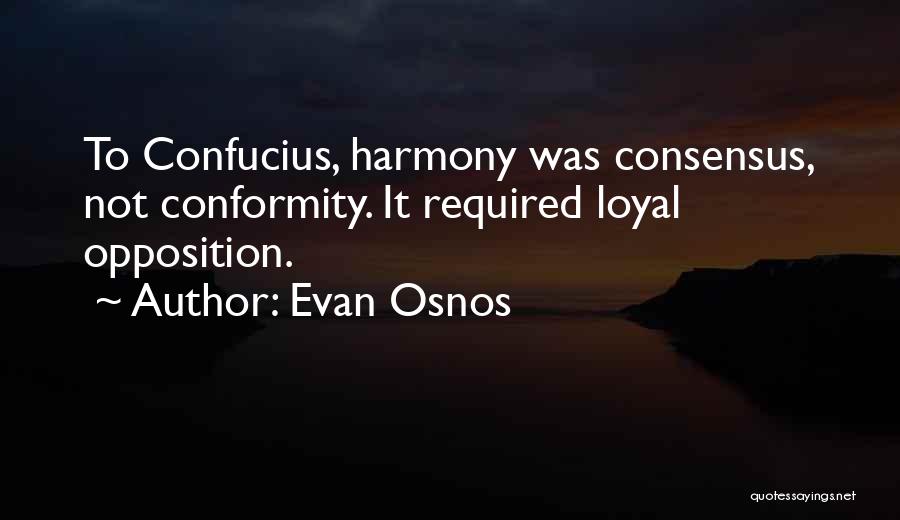 Loyal Opposition Quotes By Evan Osnos