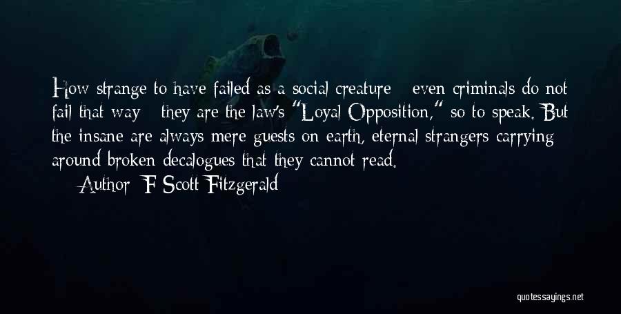 Loyal Opposition Quotes By F Scott Fitzgerald