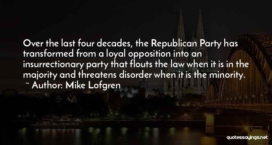 Loyal Opposition Quotes By Mike Lofgren