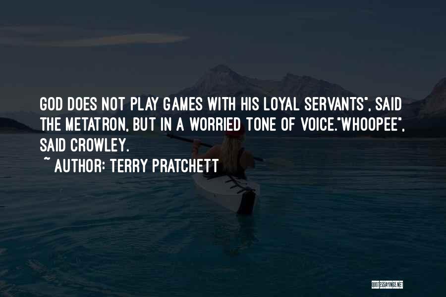 Loyal Servants Quotes By Terry Pratchett