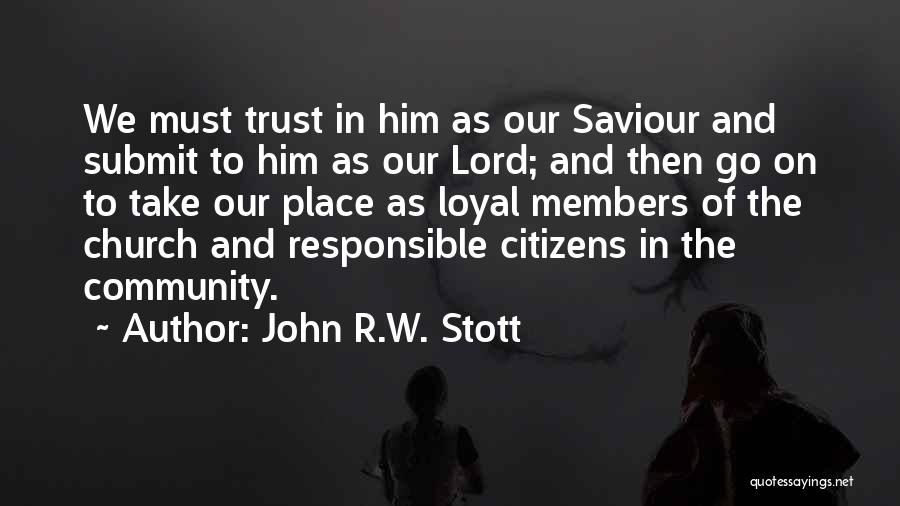 Loyal To Him Quotes By John R.W. Stott