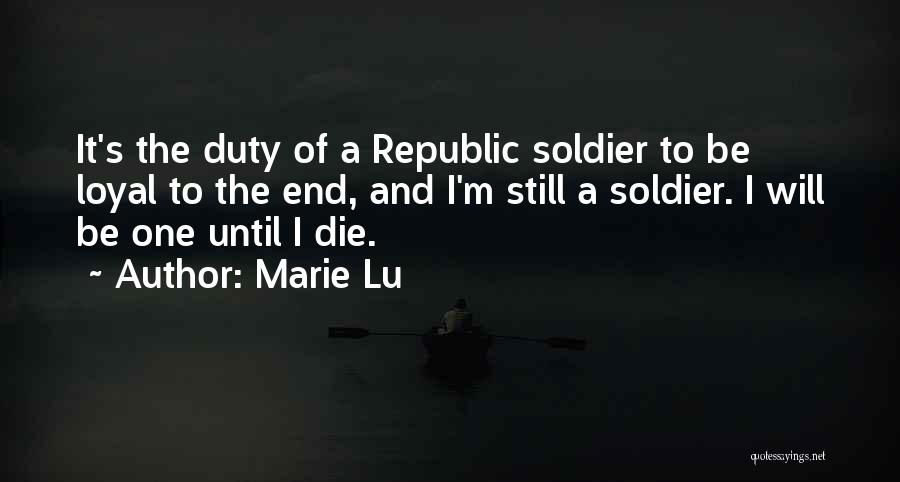 Loyal To One Quotes By Marie Lu