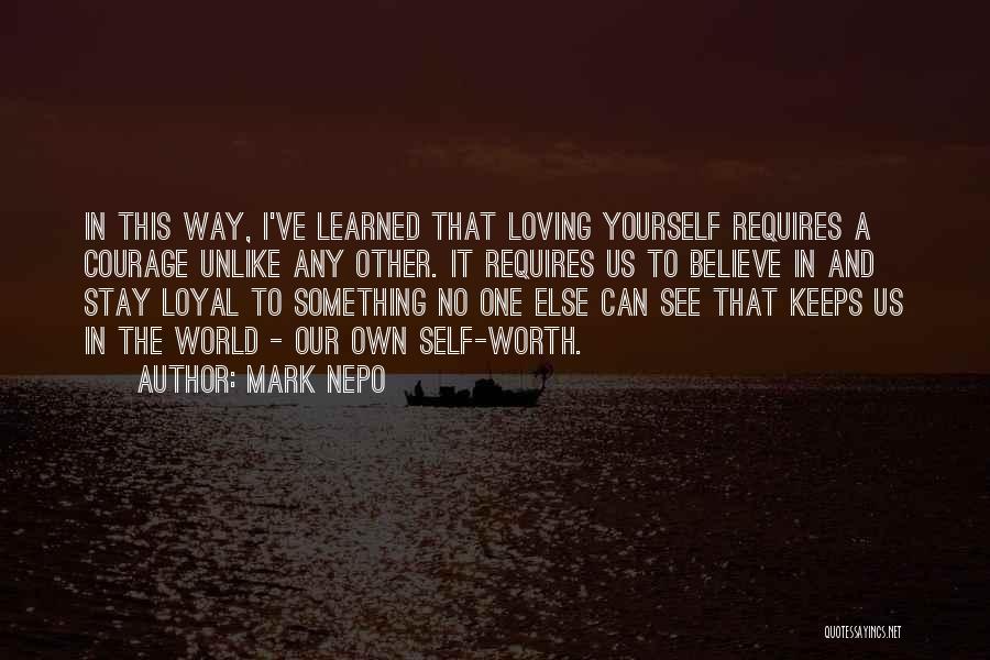 Loyal To One Quotes By Mark Nepo