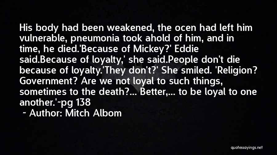 Loyal To One Quotes By Mitch Albom