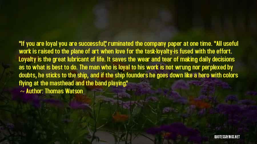 Loyal To One Quotes By Thomas Watson