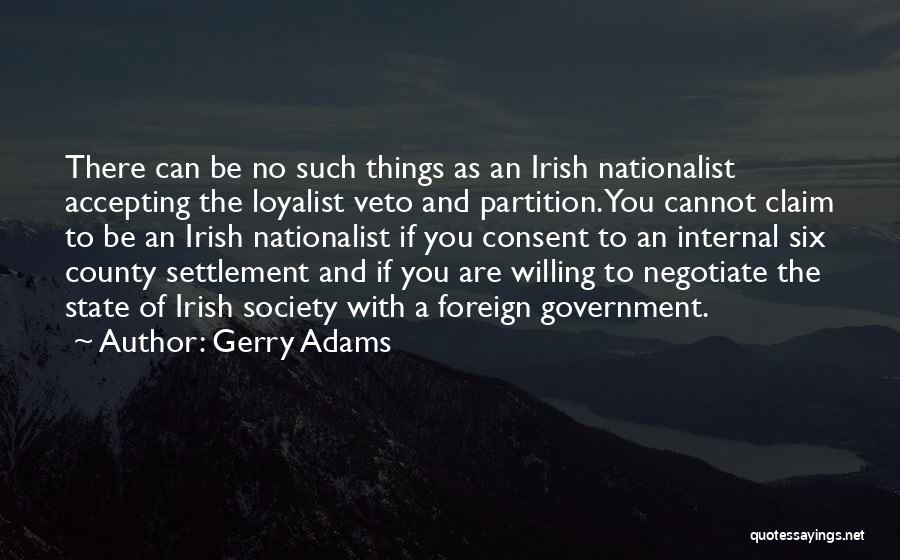 Loyalist Quotes By Gerry Adams