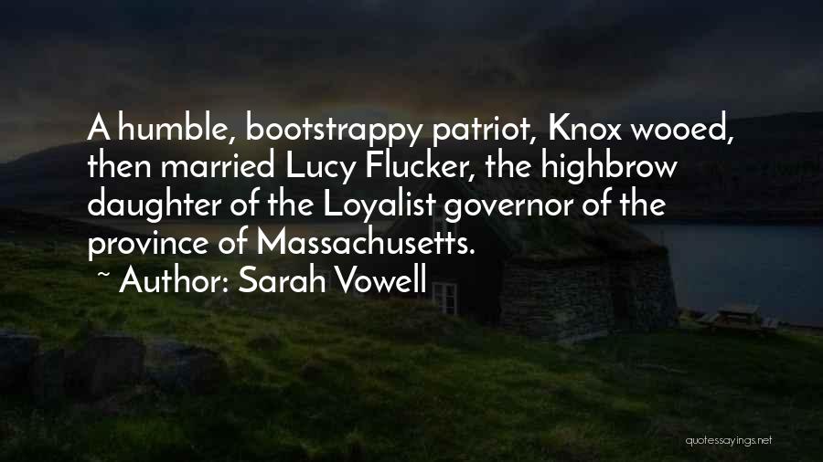 Loyalist Quotes By Sarah Vowell