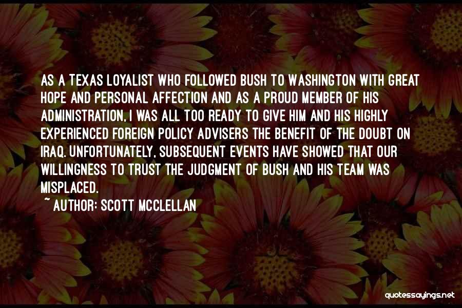 Loyalist Quotes By Scott McClellan
