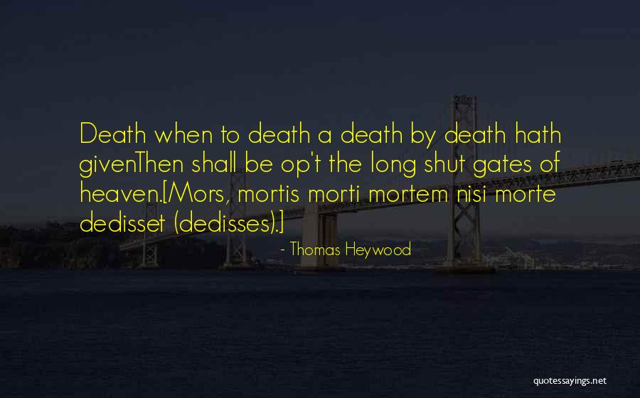 Loyaliteitsverklaring Quotes By Thomas Heywood Loyaliteitsverklaring Quotes By Thomas Heywood