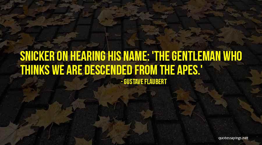 Loyally Following Quotes By Gustave Flaubert Loyally Following Quotes By Gustave Flaubert