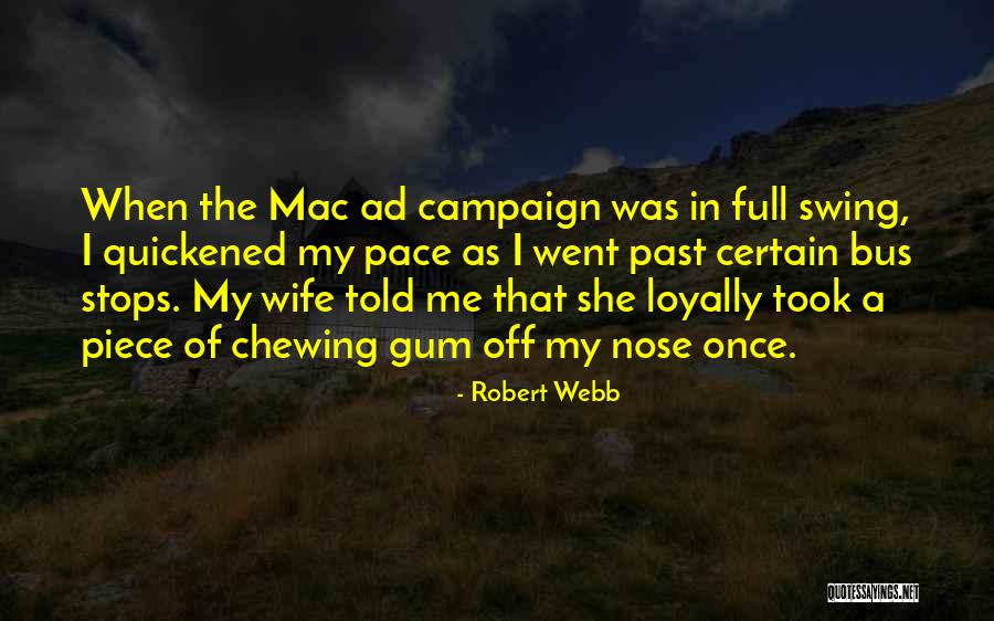 Loyally Quotes By Robert Webb Loyally Quotes By Robert Webb