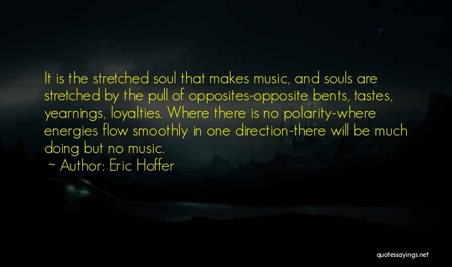 Loyalties Quotes By Eric Hoffer