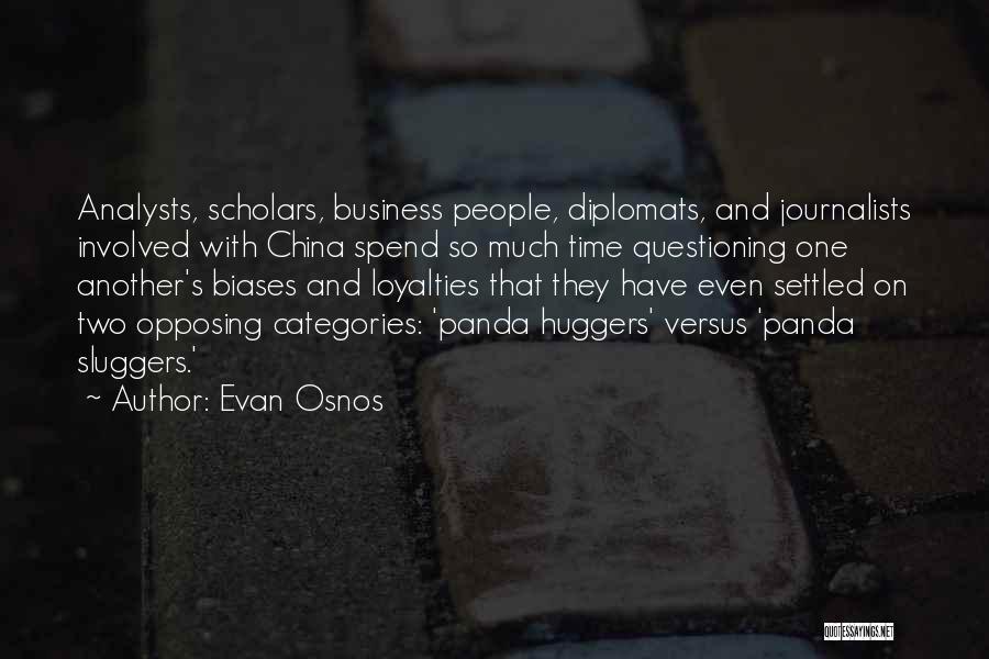 Loyalties Quotes By Evan Osnos