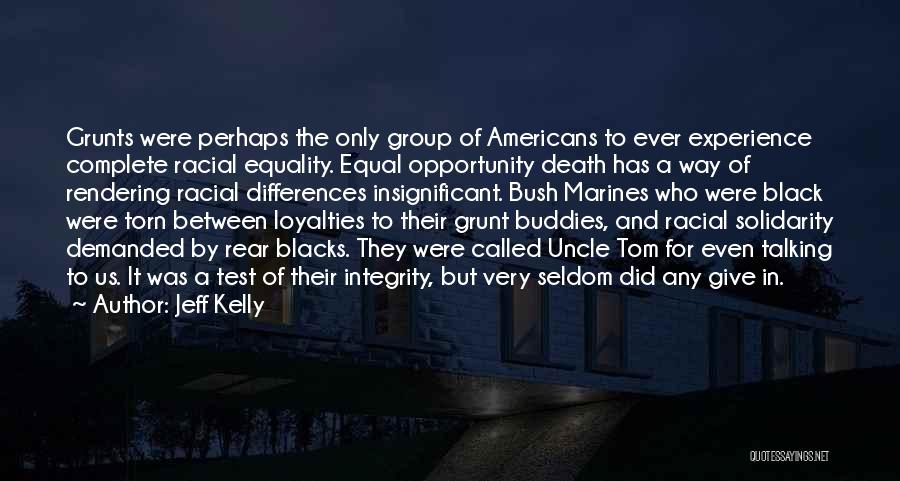 Loyalties Quotes By Jeff Kelly