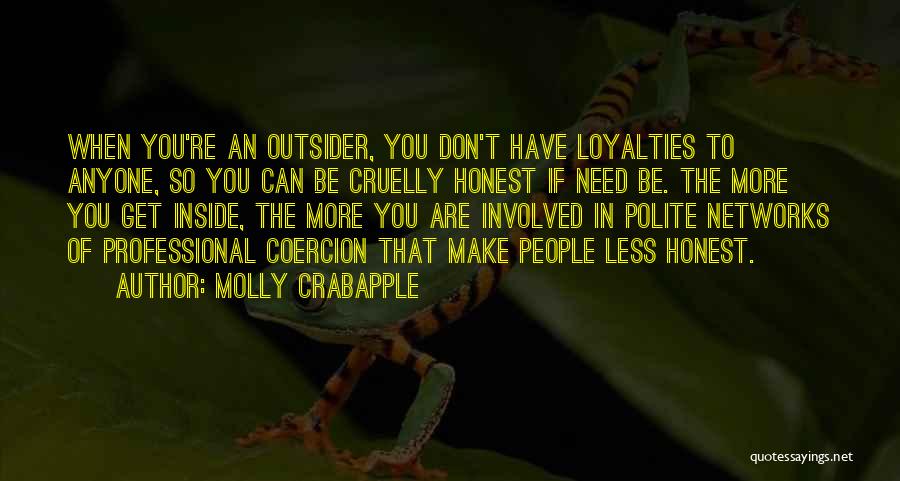 Loyalties Quotes By Molly Crabapple