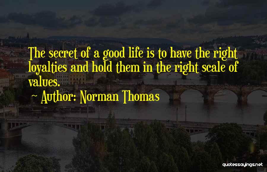 Loyalties Quotes By Norman Thomas