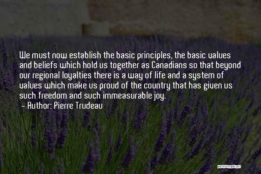 Loyalties Quotes By Pierre Trudeau