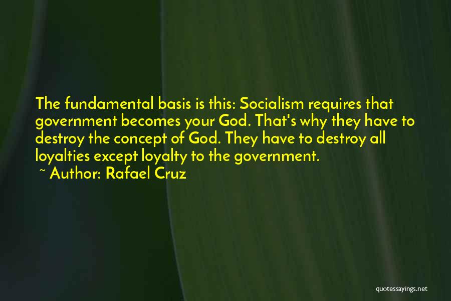 Loyalties Quotes By Rafael Cruz