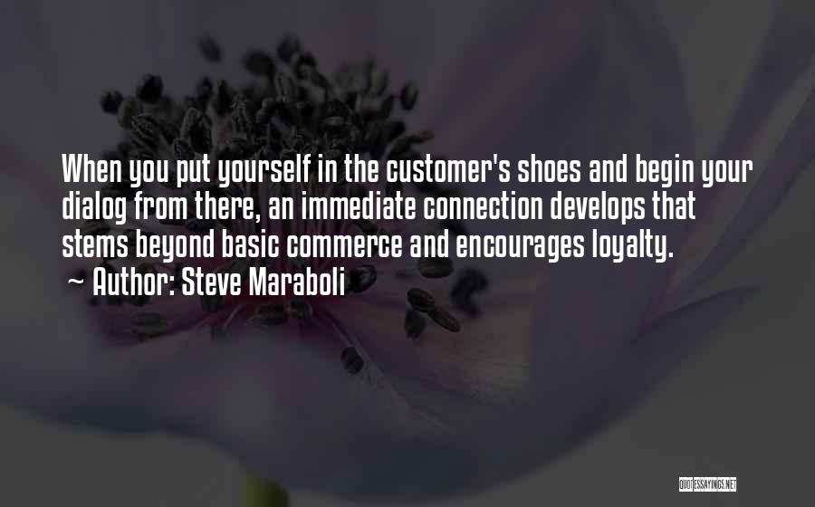 Loyalty And Business Quotes By Steve Maraboli