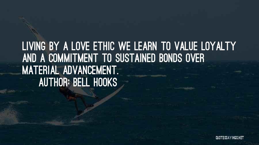 Loyalty And Commitment Quotes By Bell Hooks