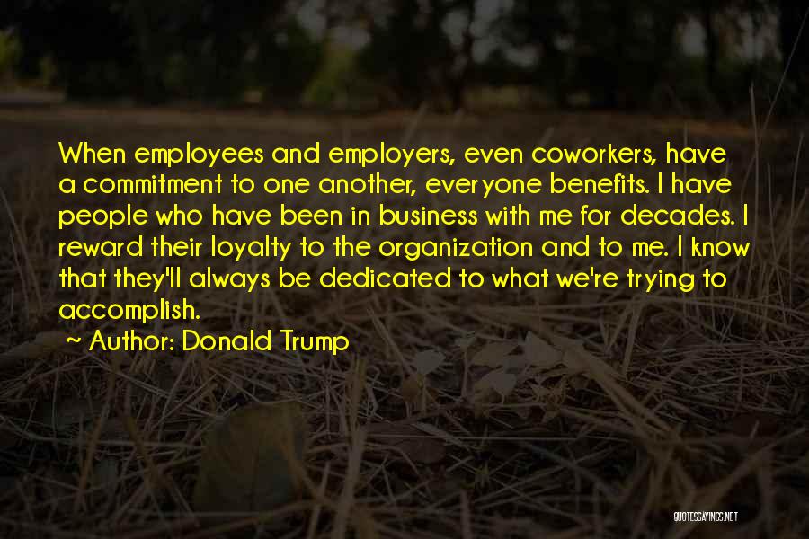 Loyalty And Commitment Quotes By Donald Trump