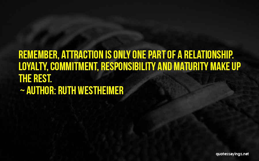Loyalty And Commitment Quotes By Ruth Westheimer